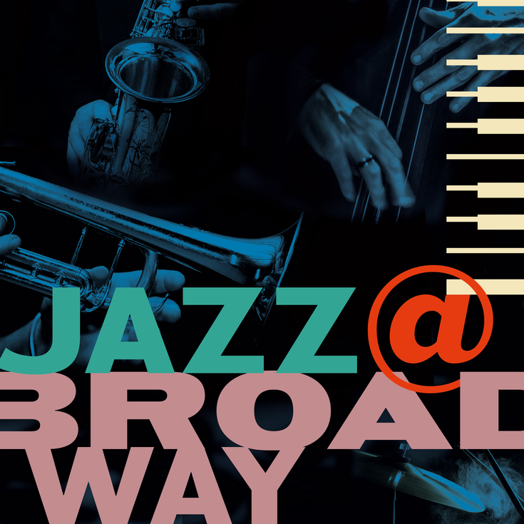 Background image of a trumpet and hand playing a string instrument. Bold text reads "JAZZ @ BROADWAY." A colourful, lively, musical atmosphere is conveyed.