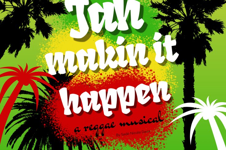 Vibrant reggae-themed poster with palm trees, a yellow-green-red background, and bold text reading "Jah Makin It Happen" above the phrase "a reggae musical."