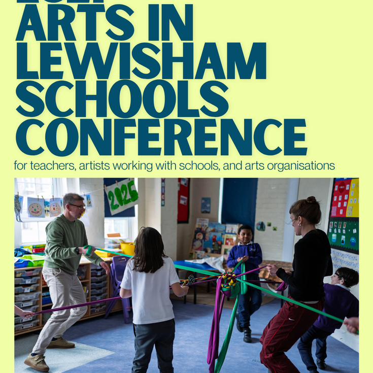 LCEP & LASH Arts in Lewisham Schools Conference 2026