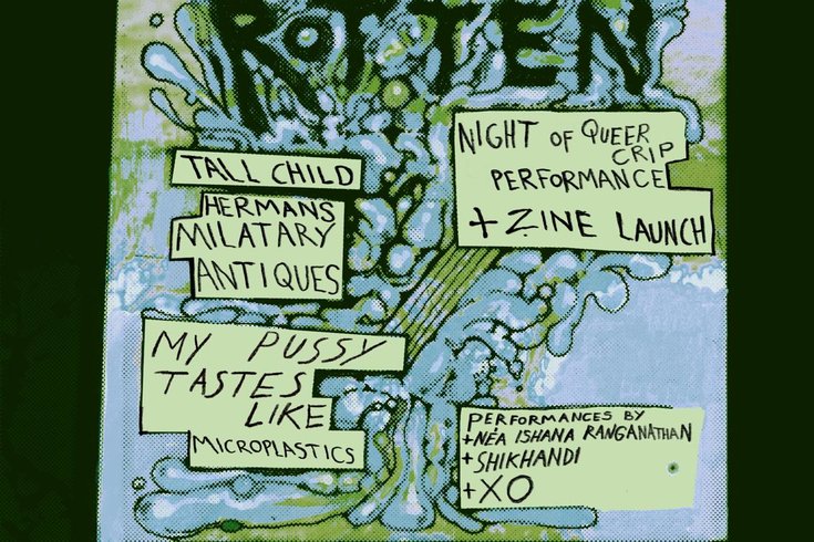 image reads "pie house co op, S E 8 5 H D, Rotten, a night of queer crip performances and zine launch, and then it lists the performers. feb 19th, 6pm to 11pm. for the crippled, mad, sick and deaf.