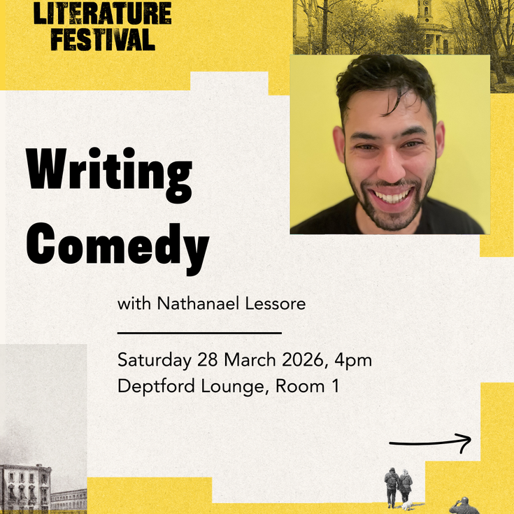 Event poster for "Writing Comedy" with Nathanael Lessore, 28 March 2026 at Deptford Lounge.