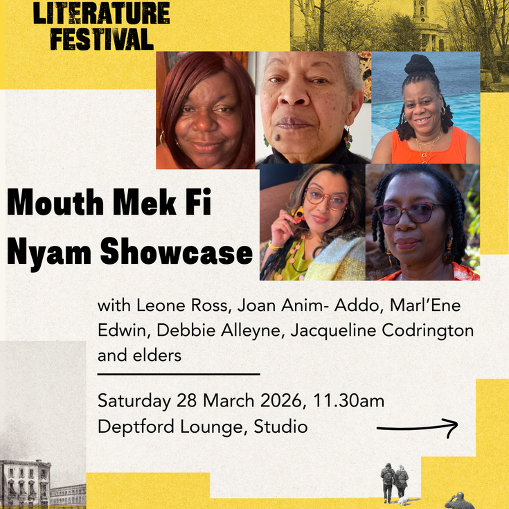 Deptford Literature Festival poster for “Mouth Mek Fi Nyam Showcase” featuring five Black women authors, with event details: Saturday 28 March 2026, 11:30am at Deptford Lounge, Studio, plus organizer.