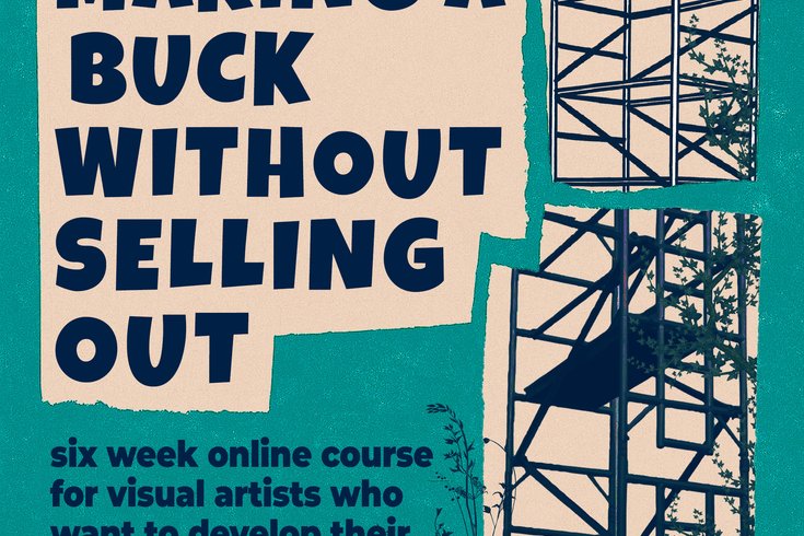 Poster design for artist development course titled 'Making a Buck Without Selling Out'. Bold collage with turquoise torn paper textured background.